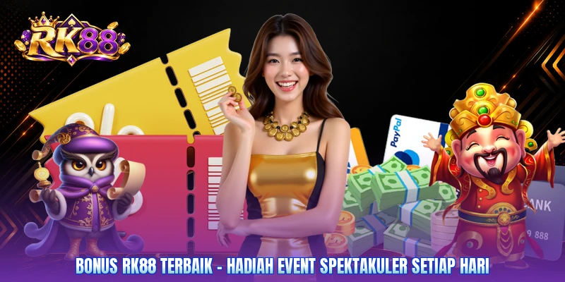 Bonus RK88 Terbaik - Hadiah Event Spektakuler Setiap Hari