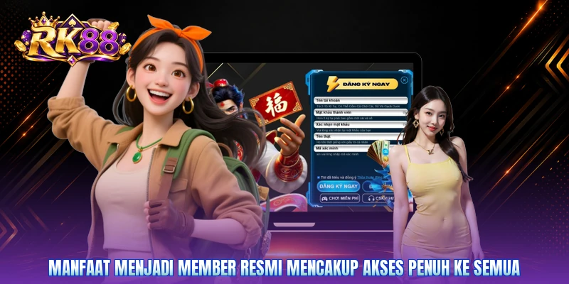 Manfaat menjadi member resmi mencakup akses penuh ke semua