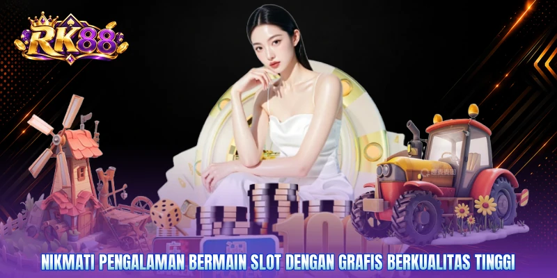 Nikmati pengalaman bermain slot dengan grafis berkualitas tinggi