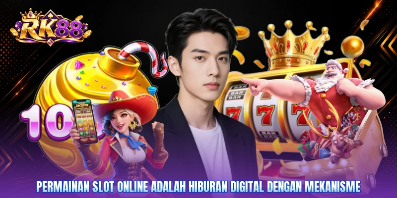 Permainan slot online adalah hiburan digital dengan mekanisme