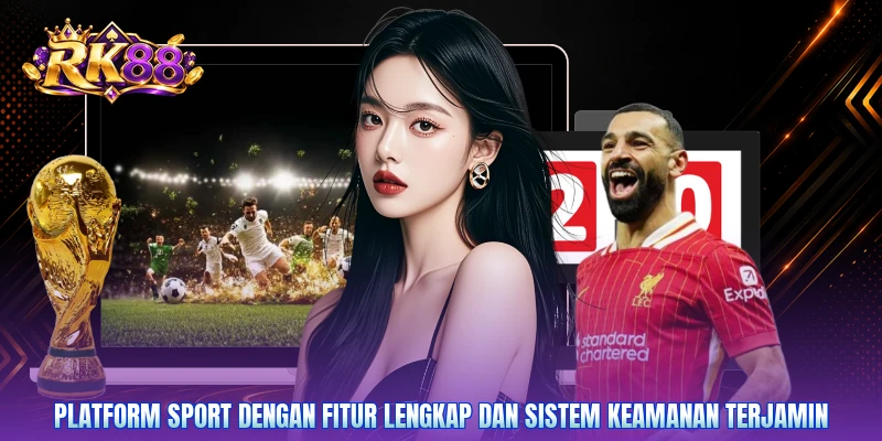 Platform sport dengan fitur lengkap dan sistem keamanan terjamin