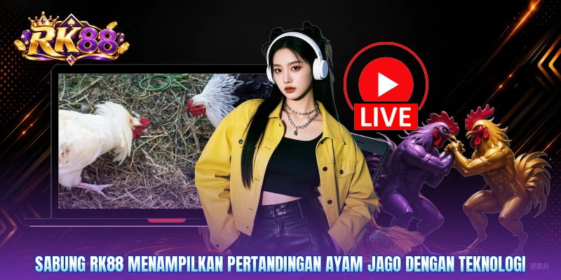 Sabung RK88 menampilkan pertandingan ayam jago dengan teknologi