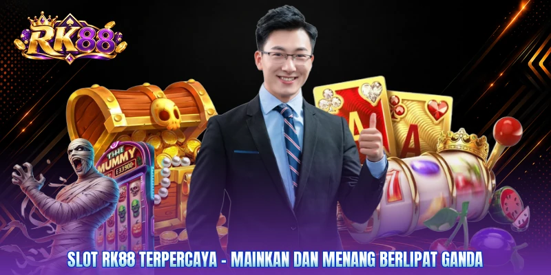 Slot RK88 Terpercaya - Mainkan Dan Menang Berlipat Ganda