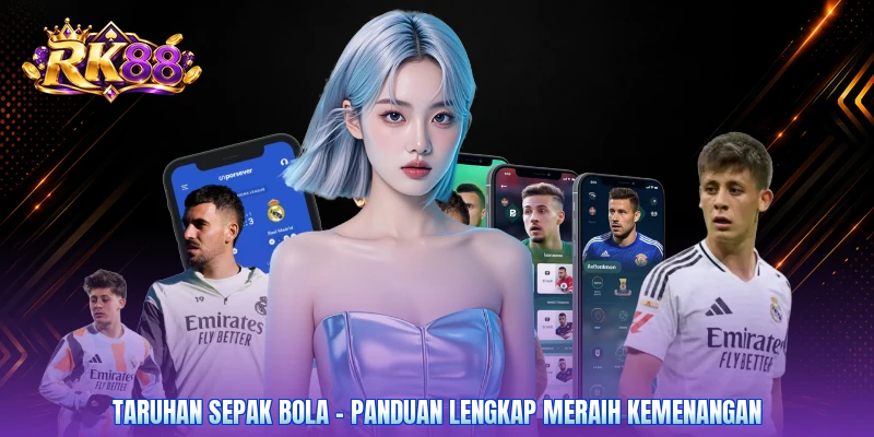 Taruhan Sepak Bola - Panduan Lengkap Meraih Kemenangan